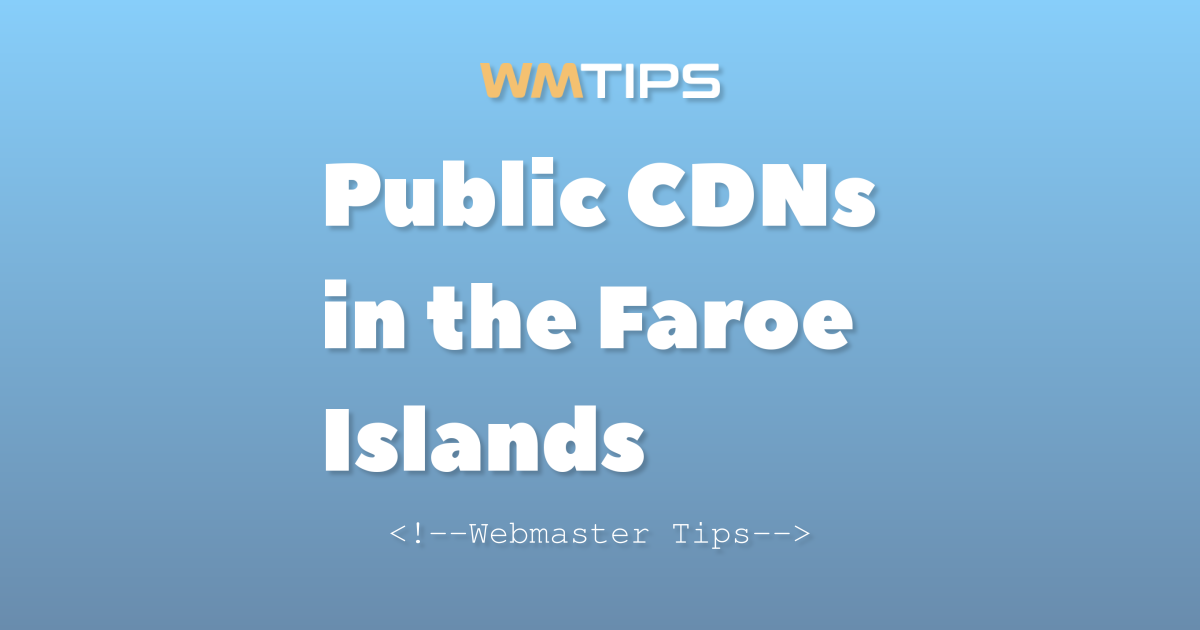 Top 9 Public CDNs in the Faroe Islands in 2026