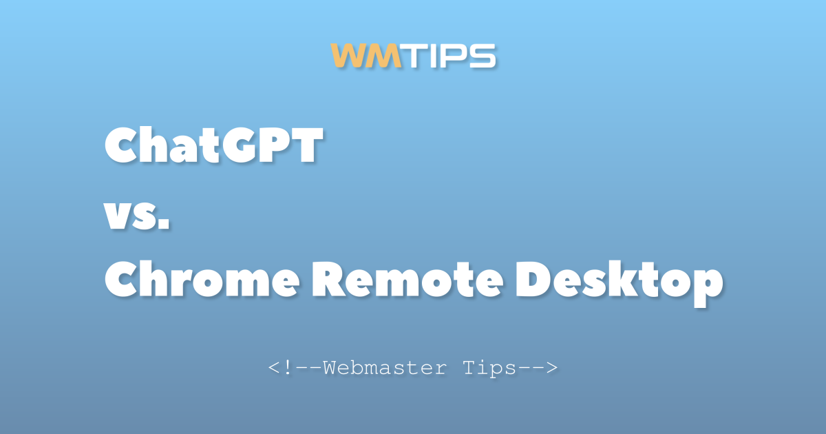 ChatGPT vs. Chrome Remote Desktop: 2026 Market Share & Usage Comparison