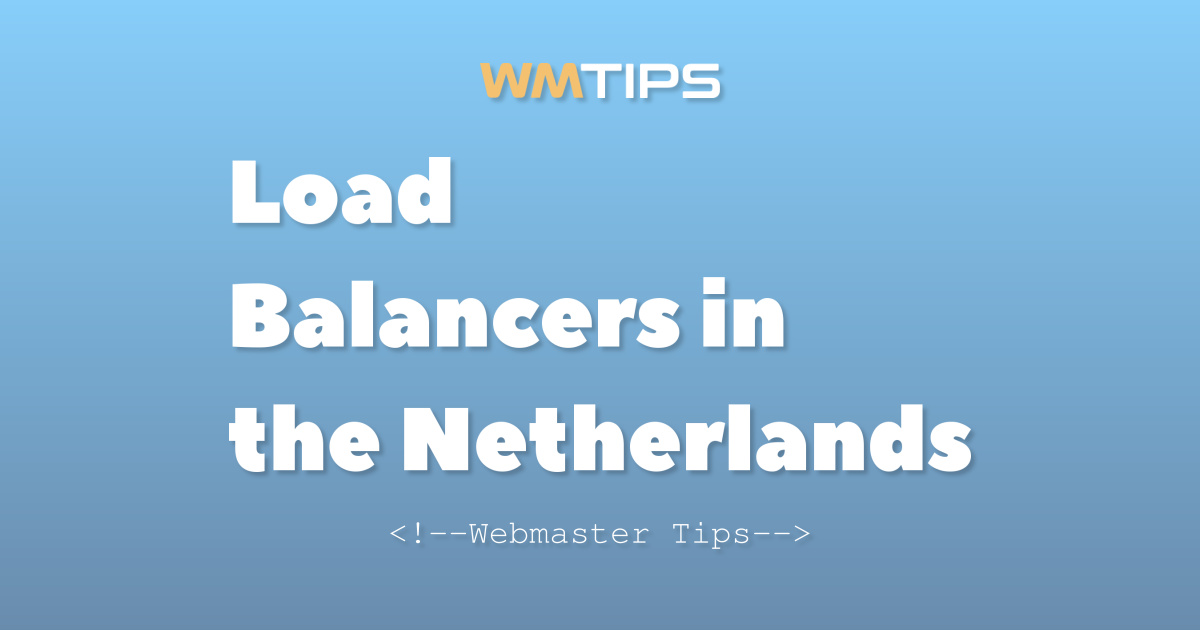 Top 17 Load Balancers in the Netherlands by Market Share (2026)