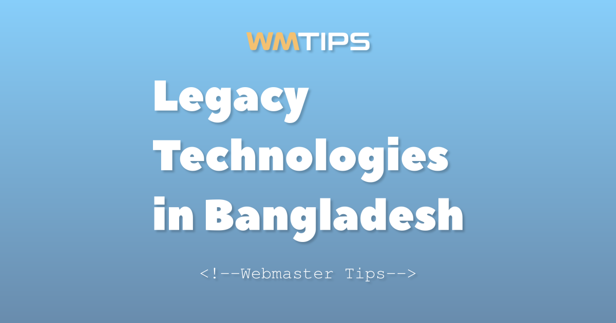 Top 25+ Legacy Technologies in Bangladesh by Market Share (2026)