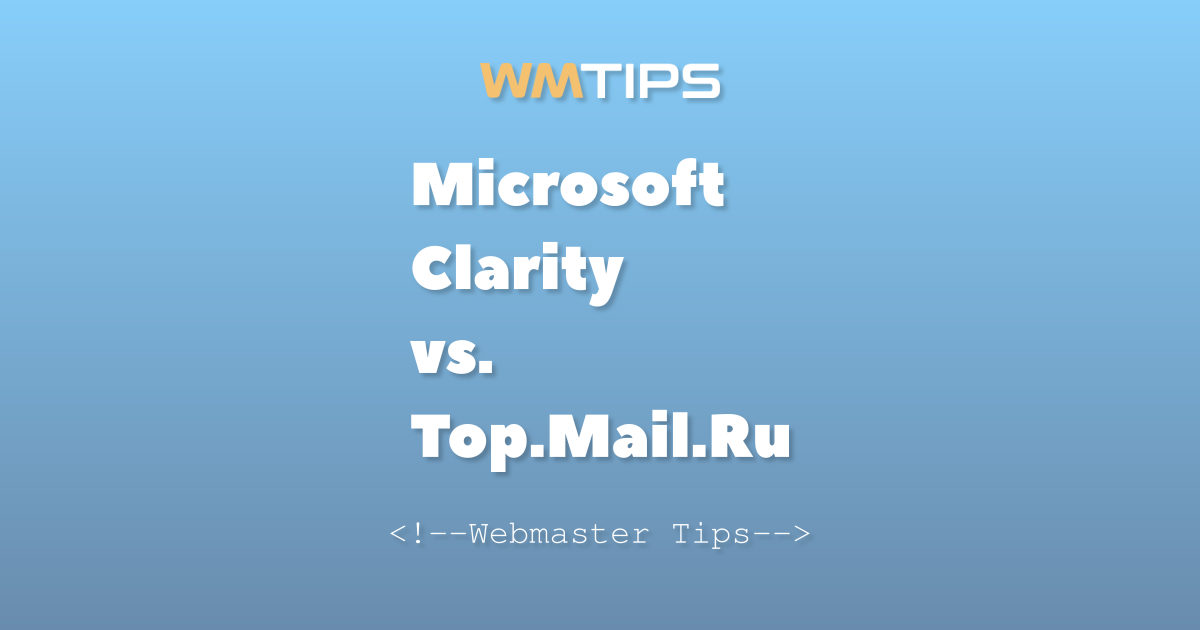 Microsoft Clarity vs. Top.Mail.Ru: 2026 Market Share & Usage Comparison