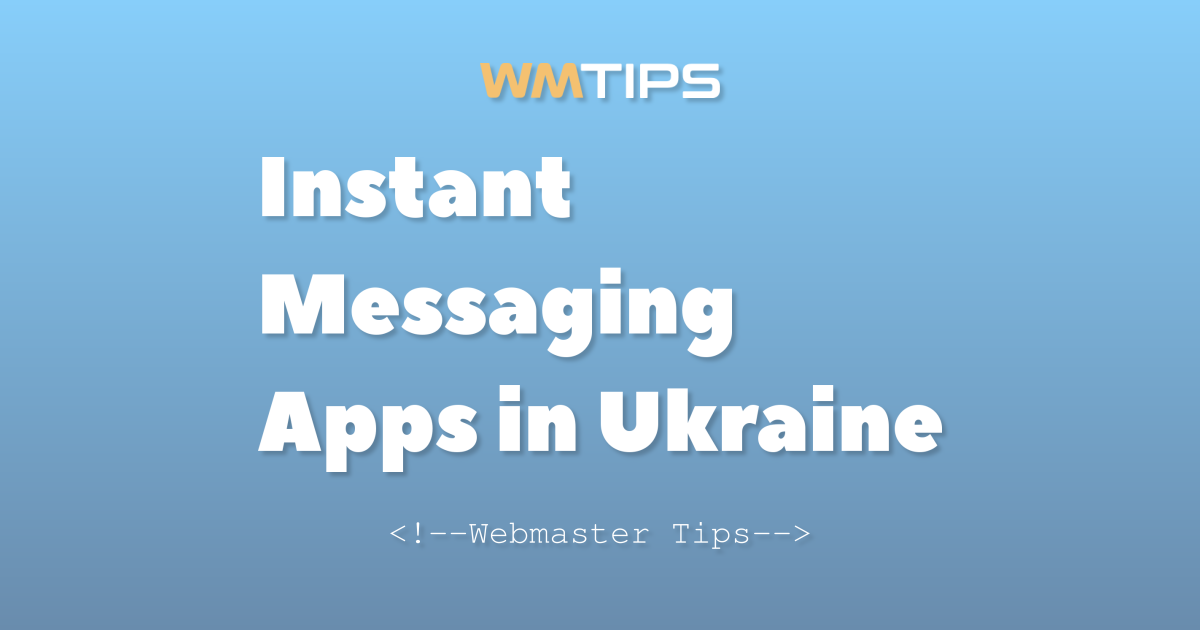 Top 17 Instant Messaging Apps on the Web in Ukraine by Market Share (2026)