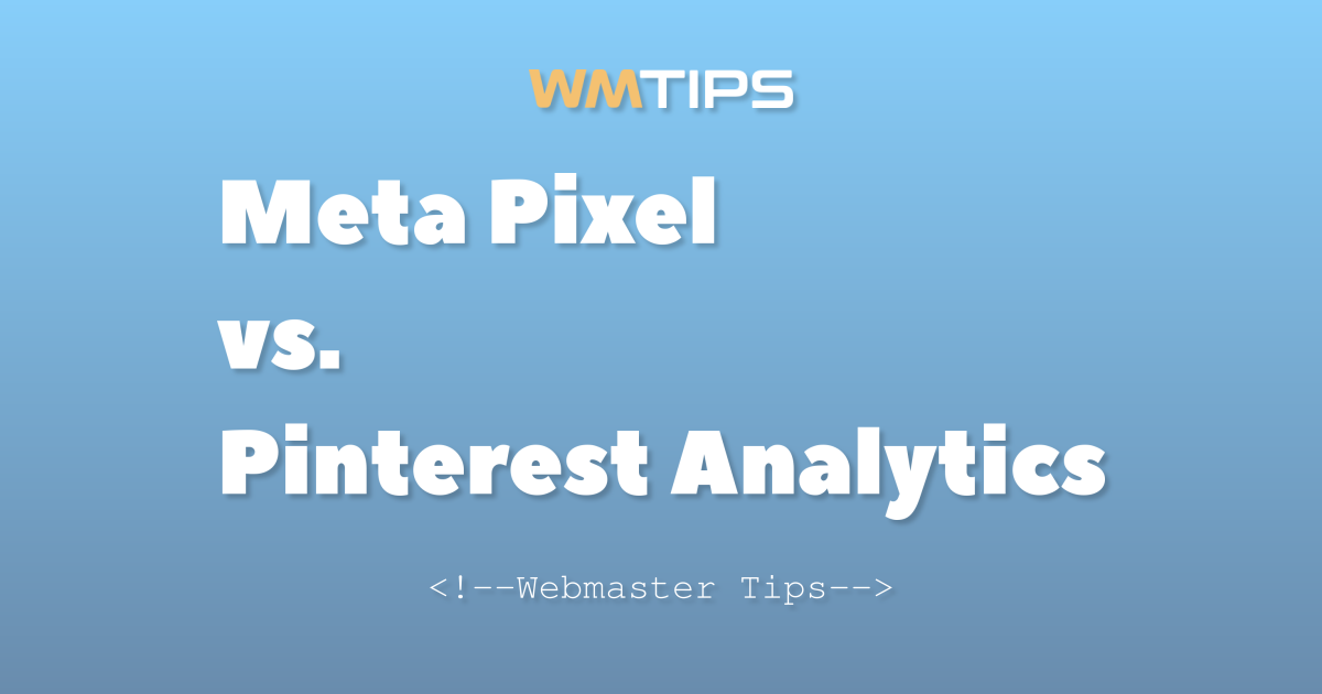 Meta Pixel vs. Pinterest Analytics: 2026 Market Share & Usage Comparison