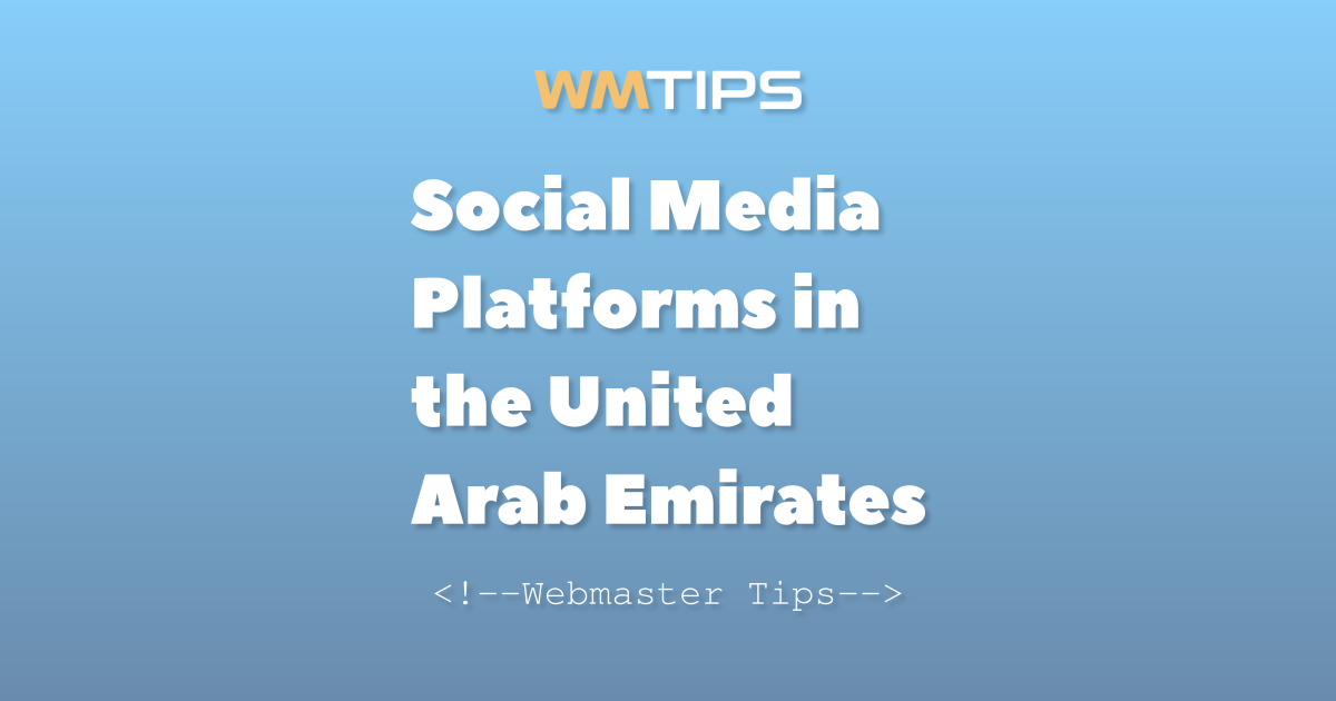 Top 25+ Social Media Platforms in the United Arab Emirates by Market ...