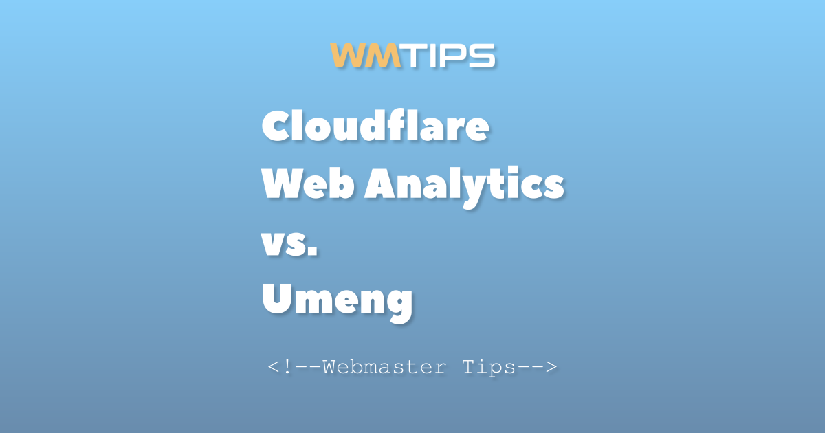 Cloudflare Web Analytics vs. Umeng+: 2026 Market Share & Usage Comparison